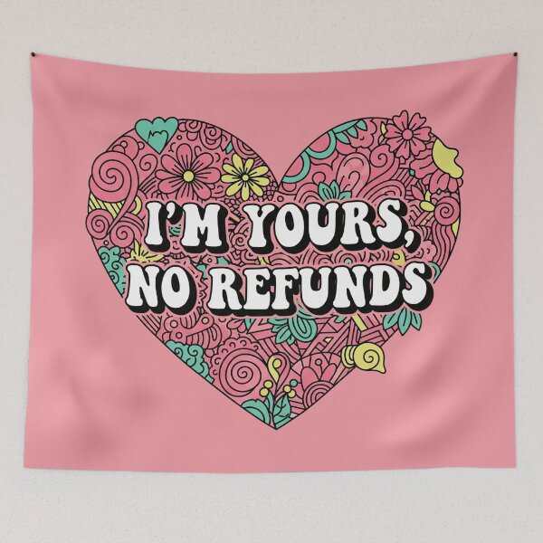Item preview, I'm Yours, No Refunds designed and sold by Owcomm.