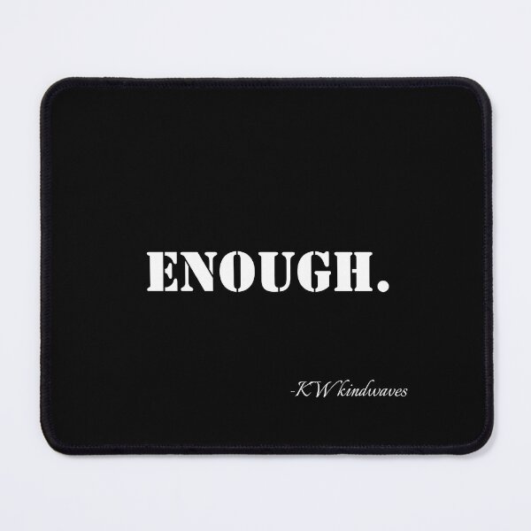 Item preview, ENOUGH. – One-Word Statement for Queer Power designed and sold by KWkindwaves.