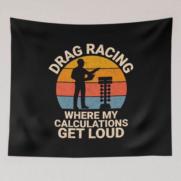 Item preview, Drag Racing Where My Calculations Get Loud Funny Mechanical Engineer Car Racing Tuner designed and sold by CarantinedChaos.