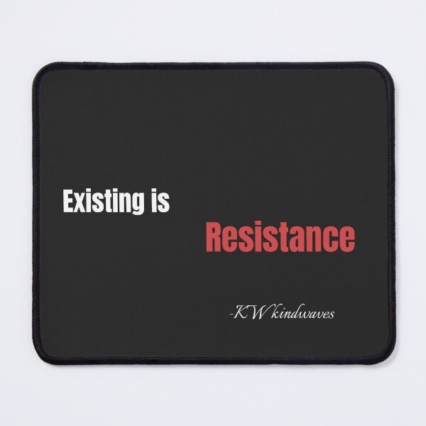 Item preview, Existing Is Resistance – Bold Queer Survival Quote designed and sold by KWkindwaves.