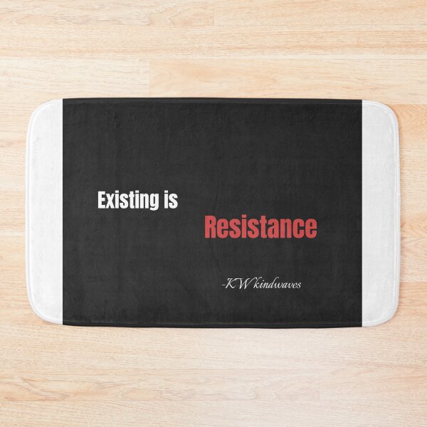 Item preview, Existing Is Resistance – Bold Queer Survival Quote designed and sold by KWkindwaves.