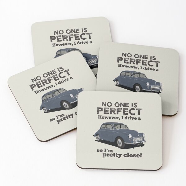 Item preview, No one is perfect. However, I drive a Morris Minor so I'm pretty close! designed and sold by knappidesign.