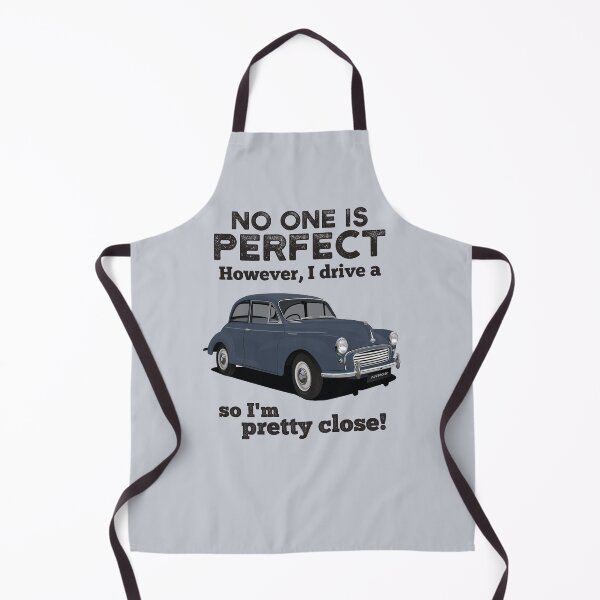 Item preview, No one is perfect. However, I drive a Morris Minor so I'm pretty close! designed and sold by knappidesign.