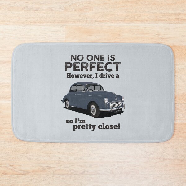 Item preview, No one is perfect. However, I drive a Morris Minor so I'm pretty close! designed and sold by knappidesign.