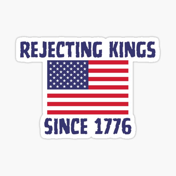 Item preview, Rejecting Kings Since 1776 designed and sold by ReadyForBread.