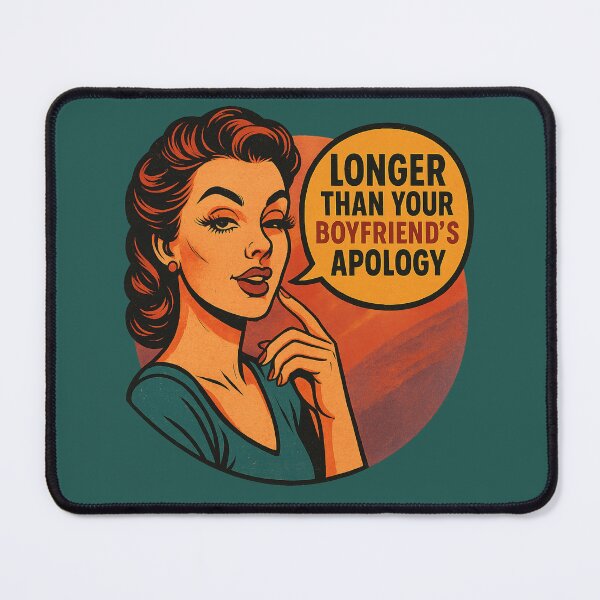 Item preview, Longer Than Your Boyfriend’s Apology – Pop Art Lash Humor Design designed and sold by Meandmyshop.