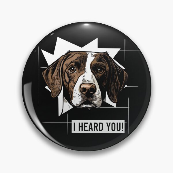 Item preview, Pointer Dog Humor I Heard You designed and sold by whyitsme.