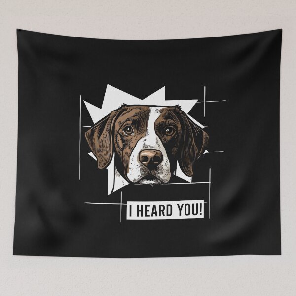 Item preview, Pointer Dog Humor I Heard You designed and sold by whyitsme.