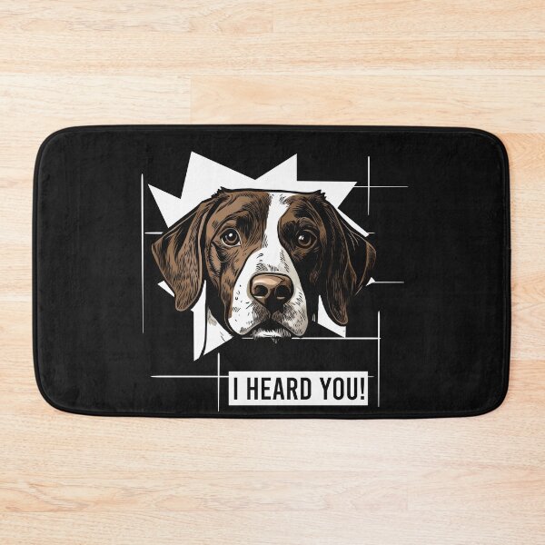 Item preview, Pointer Dog Humor I Heard You designed and sold by whyitsme.