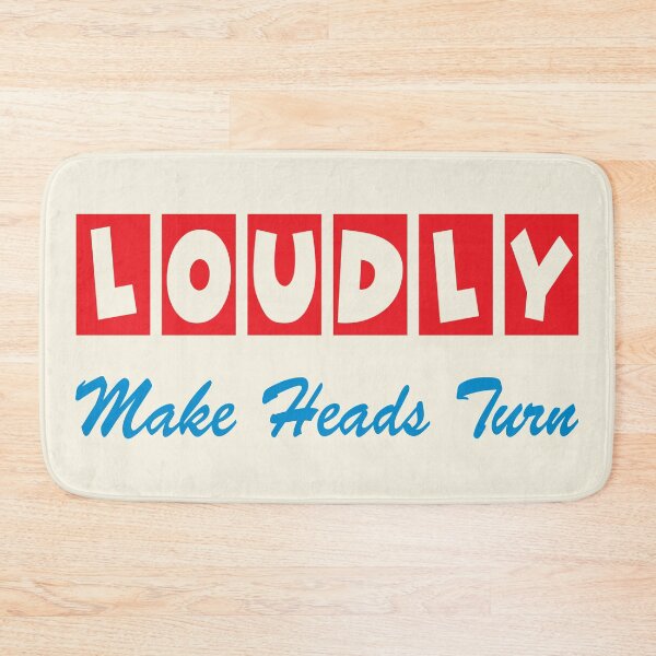 Item preview,  "LOUDLY - Make Heads Turn" Bold Statement Graphic designed and sold by SteadyRolling.