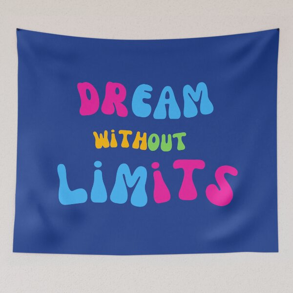 Item preview, DREAM WITHOUT LIMITS designed and sold by VoicesandEchoes.