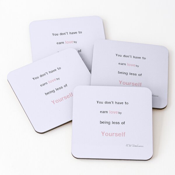 Item preview, You Don’t Have to Earn Love – LGBTQ+ Self-Worth Quote designed and sold by KWkindwaves.