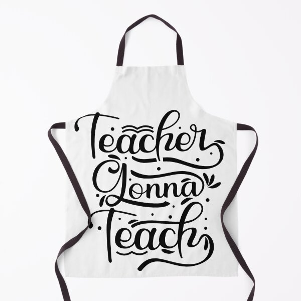 Item preview, Im a Teacher, Teacher gonna Teach designed and sold by Wordsmith-Wear.