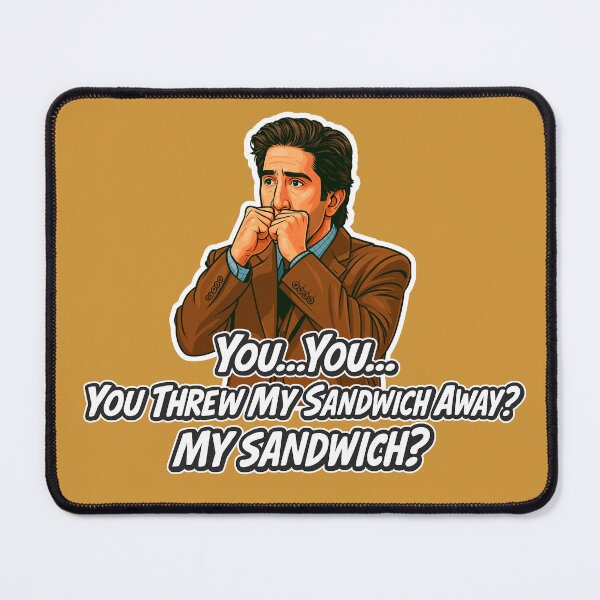 Item preview, You Threw My Sandwich Away? - Ross designed and sold by alinevoight.