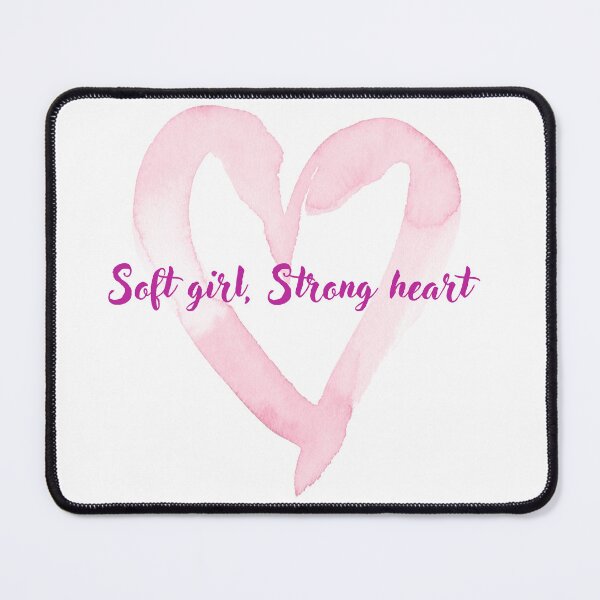 Item preview, Soft girl, strong heart designed and sold by Bibi-Designs.