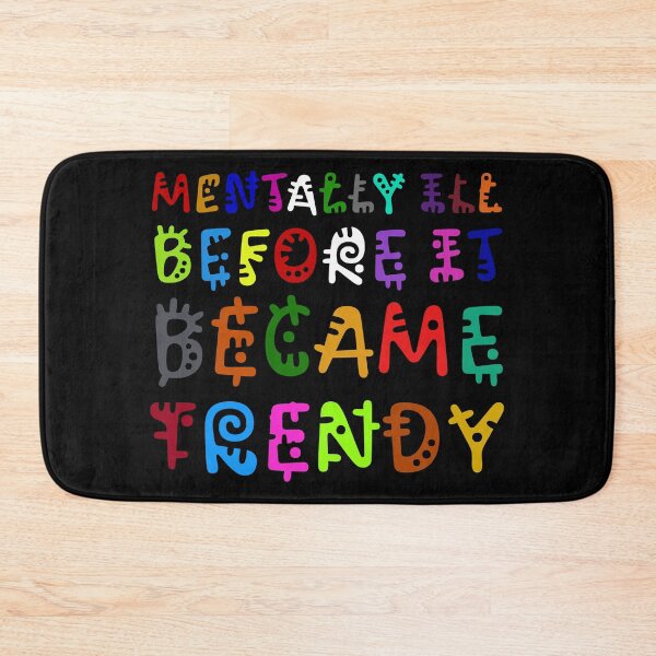 Item preview, Mentally Ill Before It Became Trendy designed and sold by IKDG.