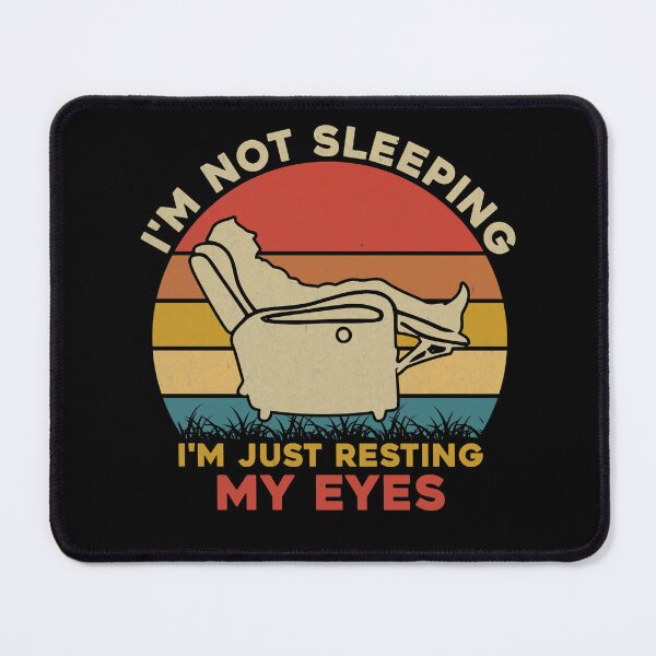 Item preview, I'm Not Sleeping I'm Just Resting My Eyes Funny T-Shirt Gift For Father's Day designed and sold by RDRdesign.