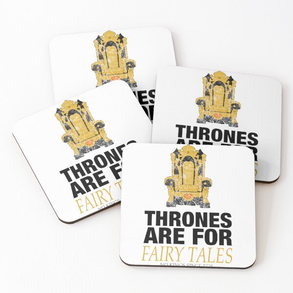Item preview, Thrones Are For Fairy Tales, No Kings Since 1776 designed and sold by Oliver1513.