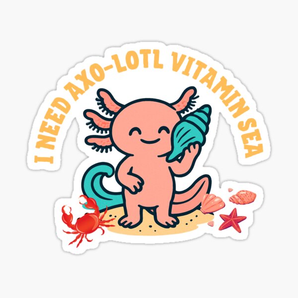 Item preview, I Need Axo-Lotl Vitamin Sea designed and sold by AVStore28.