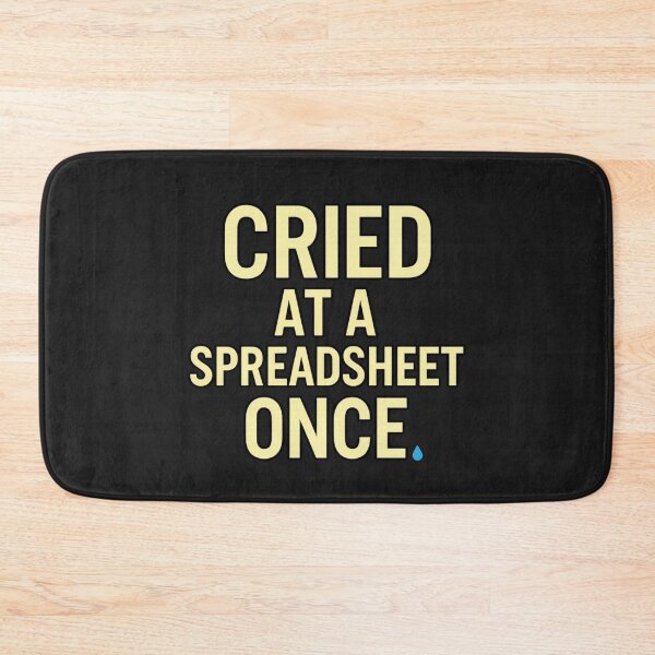 Item preview, Cried at a Spreadsheet Once: Relatable Funny Office Humor Art designed and sold by elynne9.