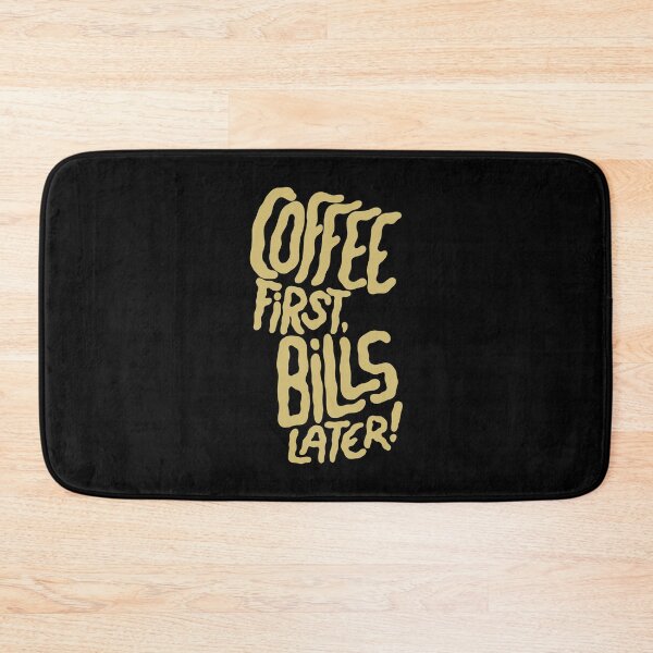 Item preview, Coffee first, bills later! designed and sold by The Lines.