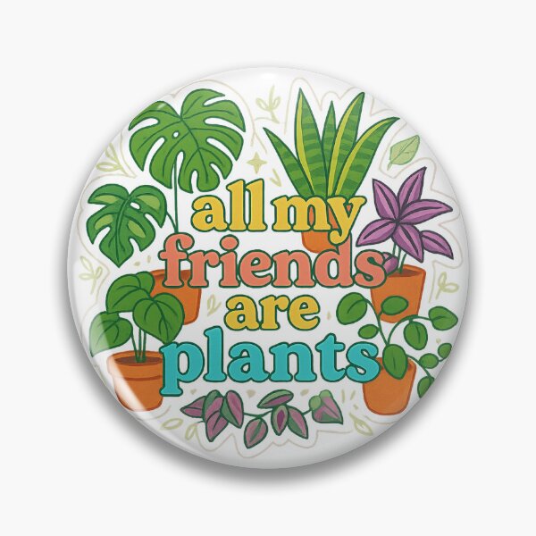 Item preview, All My Friends Are Plants designed and sold by plantyofmel.