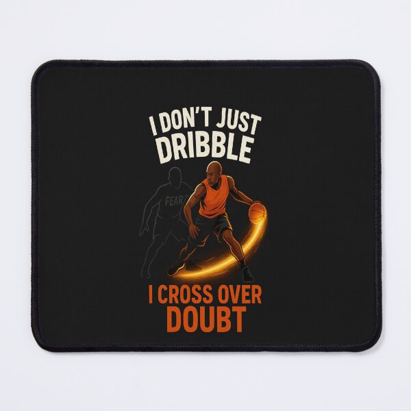 Item preview, I Don't just Dribble, I Cross over Doubt. designed and sold by FaithDripStudio.