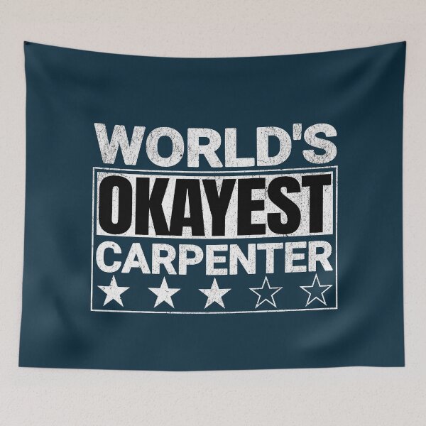 Item preview, World's Okayest Carpenter Funny Saying designed and sold by NosandEdgy.