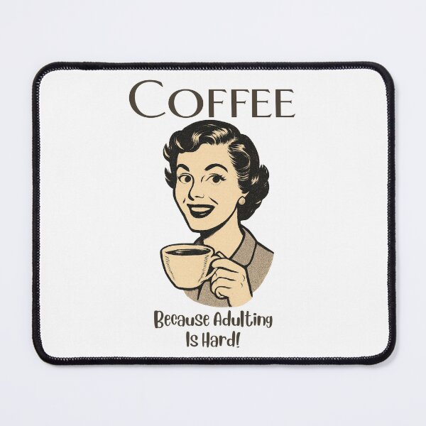 Item preview, Coffee, Because Adulting Is Hard - Woman designed and sold by DesignsByDinger.