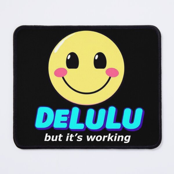 Item preview, Delulu But It’s Working designed and sold by TSGDesign.
