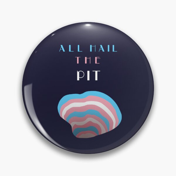 Item preview, All Hail The Pit Transgender Pride designed and sold by HiNayPod.