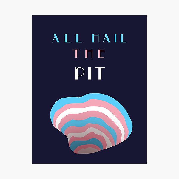 Item preview, All Hail The Pit Transgender Pride designed and sold by HiNayPod.