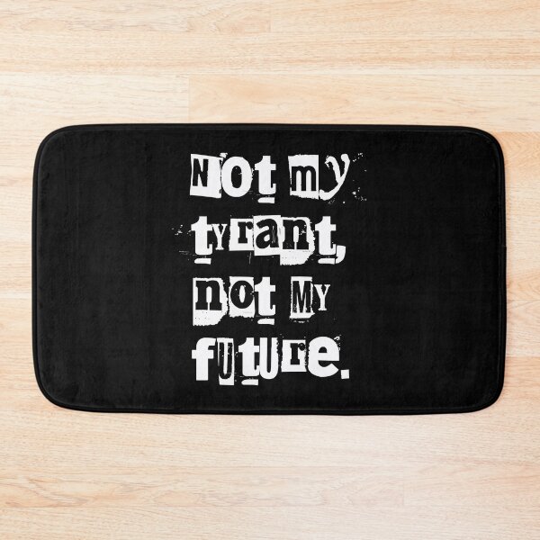 Item preview, Not my Tyrant - Not My Future (punk edition) designed and sold by Thelittlelord.