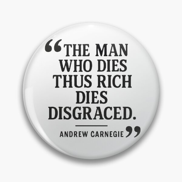 Item preview, Andrew Carnegie Quote – “The Man Who Dies Thus Rich Dies Disgraced”  designed and sold by Myra365Art.