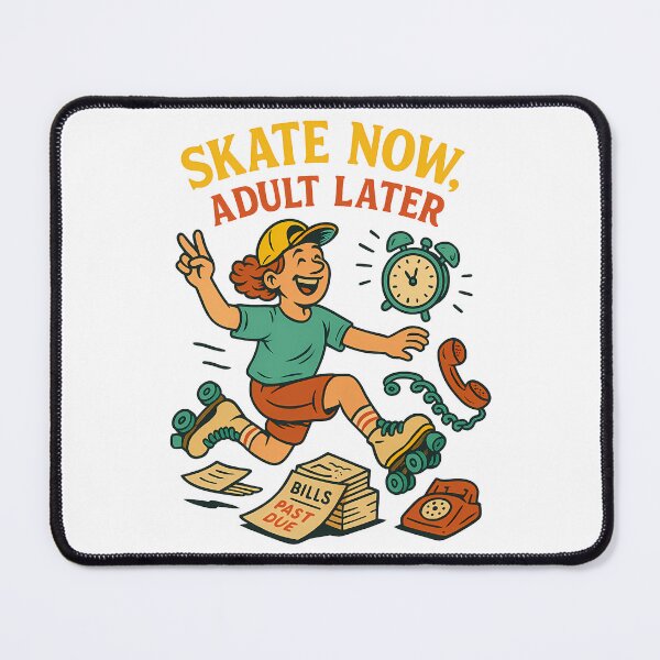Item preview, Skate Now Adult Later designed and sold by k3rstman1.