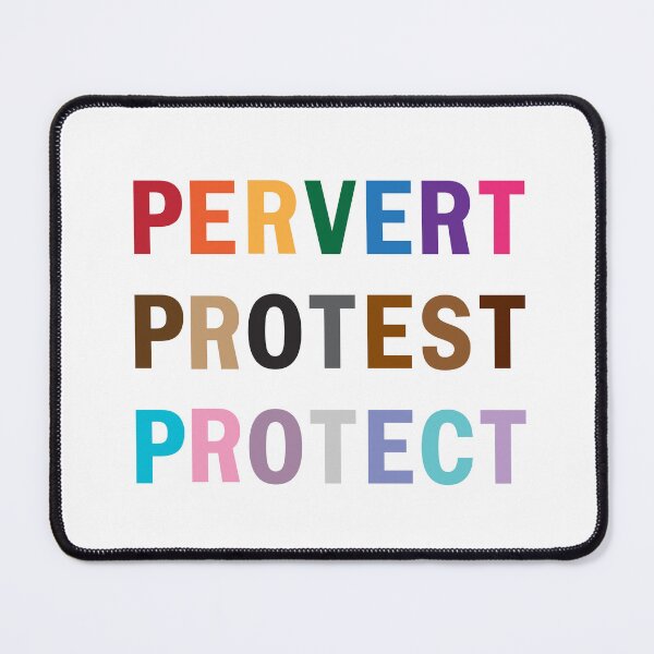 Item preview, Pervert. Protest. Protect. designed and sold by Brent Pruitt.