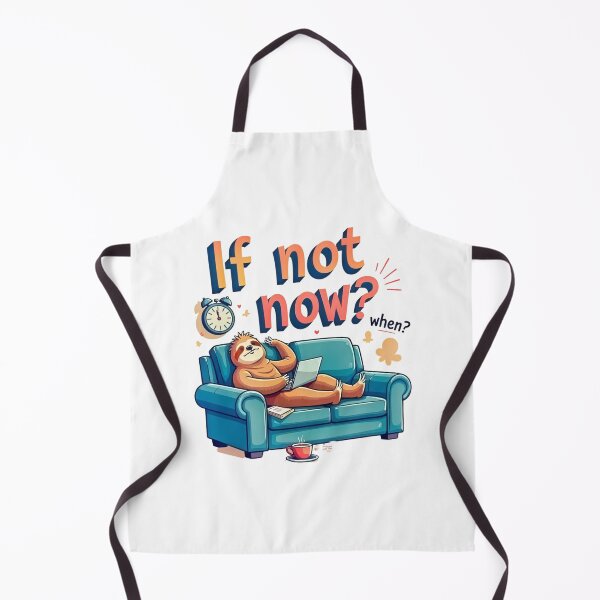 Item preview, If Not Now, When? | Procrastination Meme Quote designed and sold by SexyDigitalArt.
