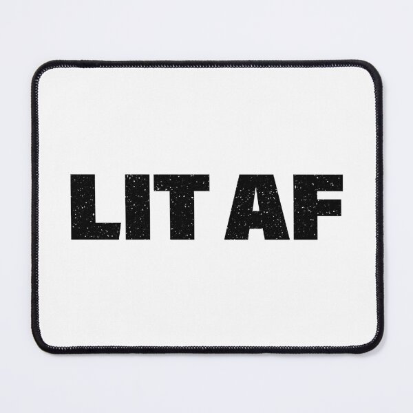 Item preview, Lit Af in Bold designed and sold by Memes N Lore .