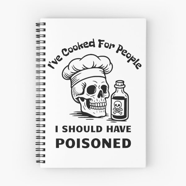 Item preview, I've Cooked For People I Should Have Poisoned designed and sold by Bushprint.