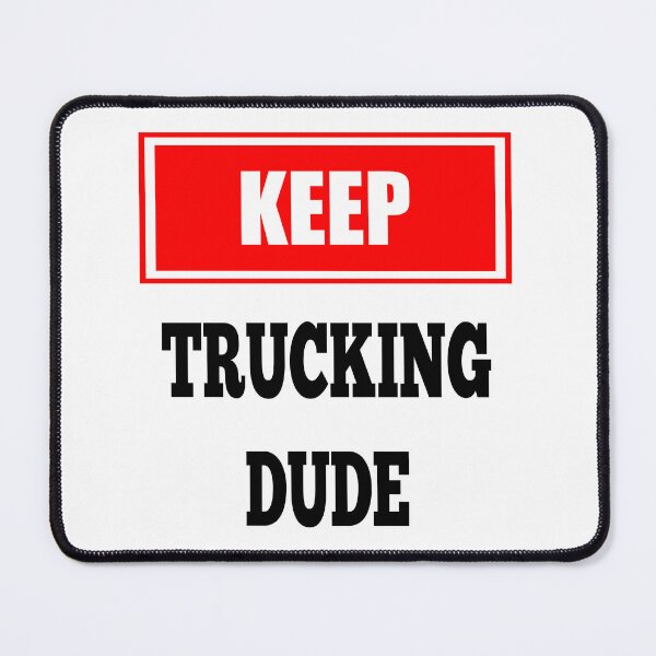 Item preview, KEEP TRUCKING DUDE designed and sold by OneWhiffKustomz.