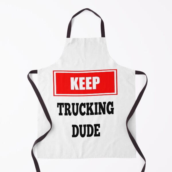 Item preview, KEEP TRUCKING DUDE designed and sold by OneWhiffKustomz.