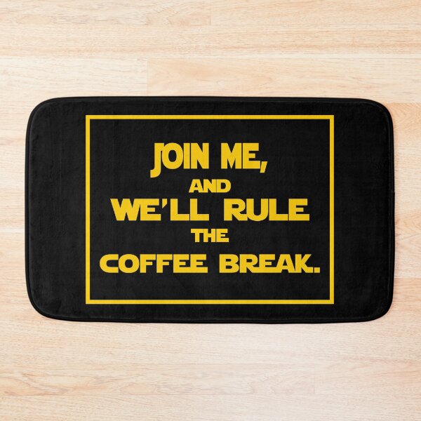 Item preview, Join me and we'll rule the coffee break designed and sold by LuizSilva1983.