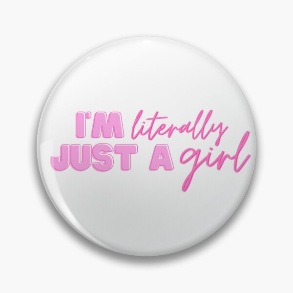Item preview, I’m literally just a girl  designed and sold by madebyKDJ.