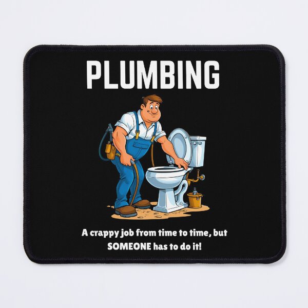 Item preview, Funny Plumber Cartoon – “Plumbing… A Crappy Job But Someone Has To Do It!” designed and sold by Fredster1966.