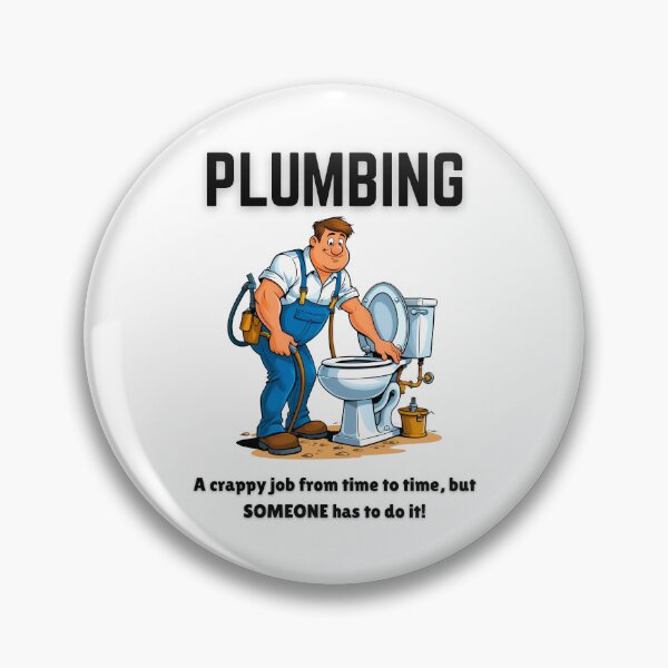 Item preview, Funny Plumber Cartoon – “Plumbing… A Crappy Job But Someone Has To Do It!” designed and sold by Fredster1966.