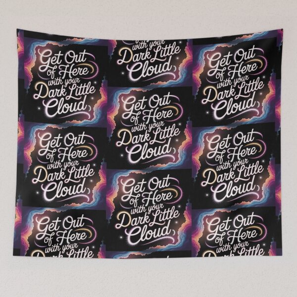 Item preview, Get Out Of Here With Your Dark Little Cloud designed and sold by Harmonious Art.