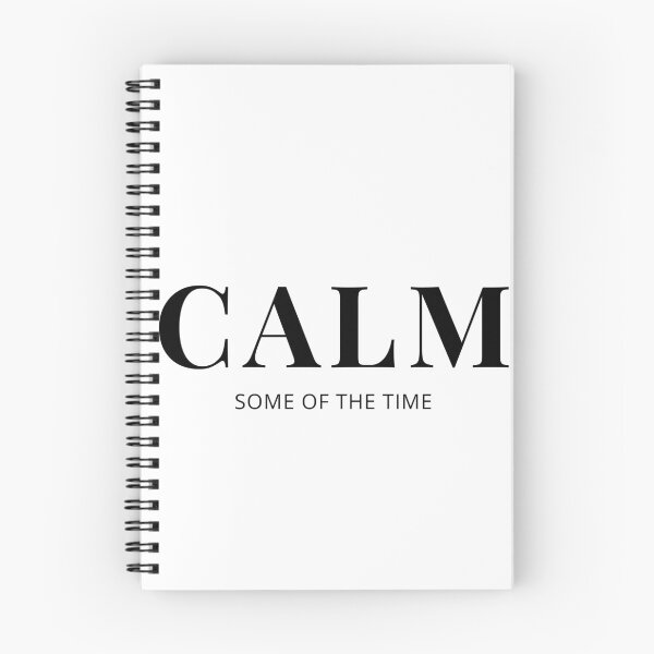 Item preview, Calm Some of the Time designed and sold by NotSoCalmCo.