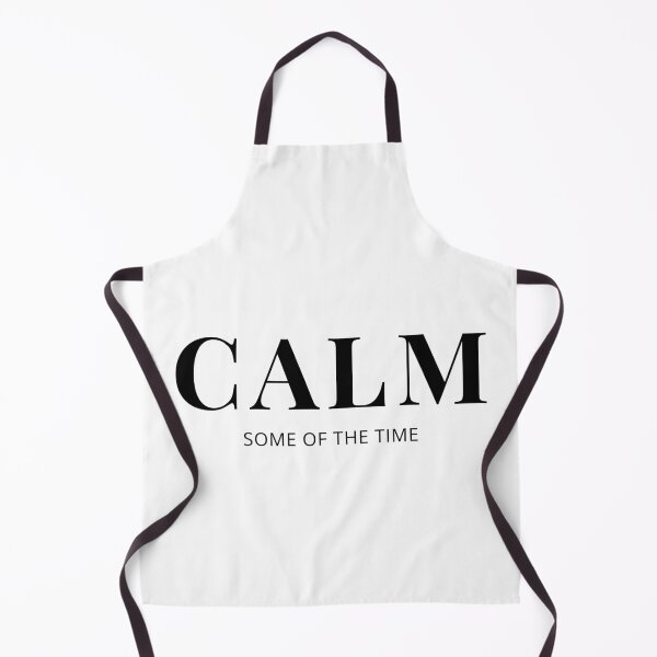 Item preview, Calm Some of the Time designed and sold by NotSoCalmCo.