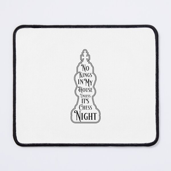 Item preview, No Kings in My House... Unless It's Chess Night – Funny Chess Joke Design designed and sold by Balasan.