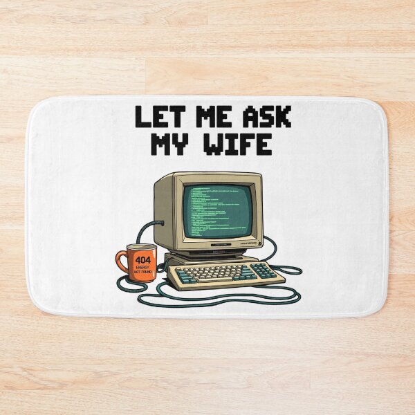 Item preview, Programmer on Standby - Let Me Ask My Wife designed and sold by KOTLVortex.